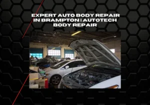 Expert Auto Body Repair in Brampton | Autotech Body Repair