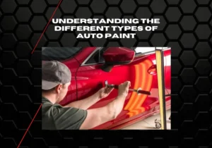 Understanding the Different Types of Auto Paint